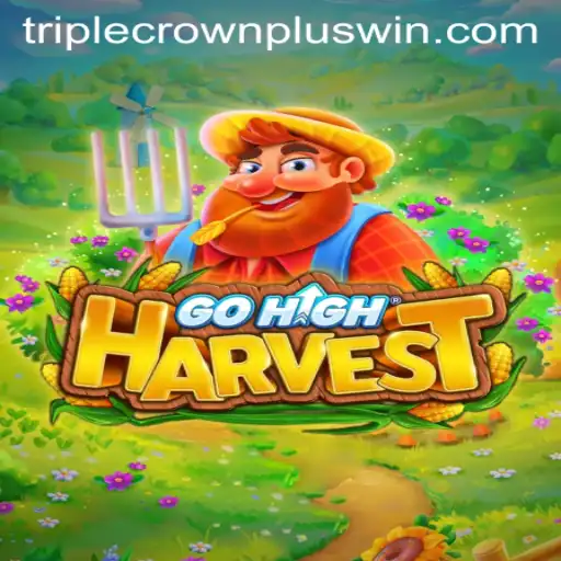GoHighHarvest: Exploring the Thrilling World of the TripleCrownPlus Game