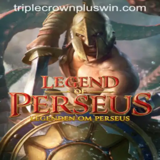 Discover the Epic Adventure in LegendofPerseus: Unleash the Triple Crown Plus