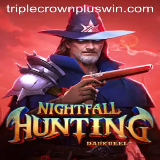 NightfallHunting: A Comprehensive Guide to the TripleCrownPlus Adventure