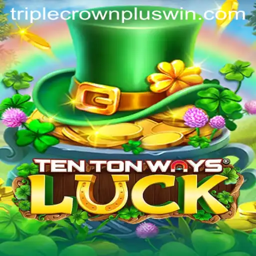 Discovering the World of TenTonWaysLuck: A Unique Gaming Experience